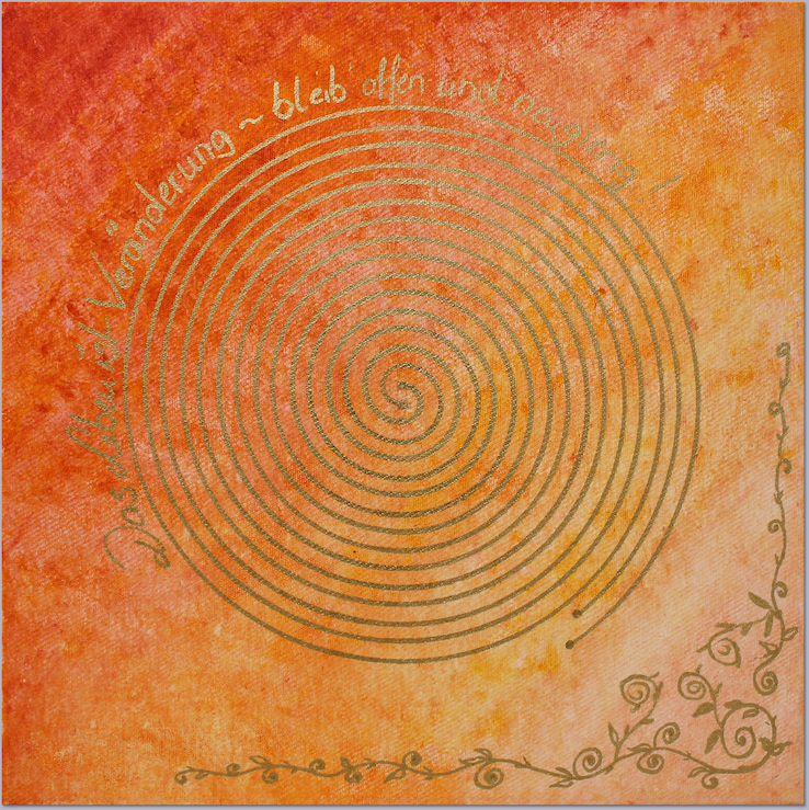 Wandbild Spirale Veränderung ab Größe 30x30 cm mit Kraftspruch - Energiebild handgemalt